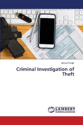 Criminal Investigation of Theft - Sinisa Franjic - cover