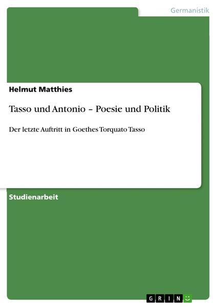 Tasso und Antonio – Poesie und Politik