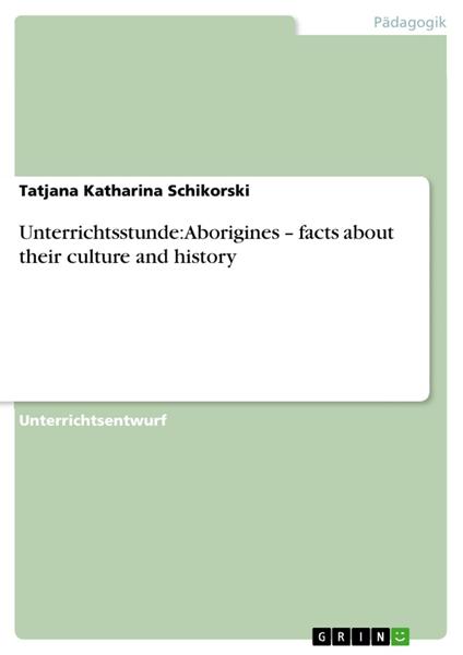 Unterrichtsstunde: Aborigines – facts about their culture and history