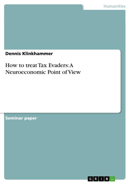 How to treat Tax Evaders: A Neuroeconomic Point of View