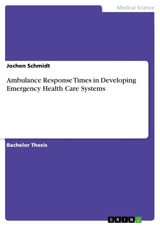 Ambulance Response Times in Developing Emergency Health Care Systems