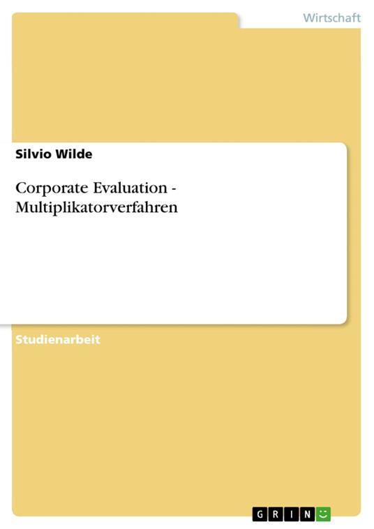 Corporate Evaluation - Multiplikatorverfahren