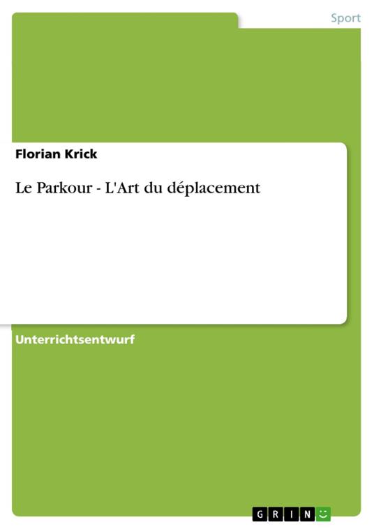 Le Parkour - L'Art du déplacement