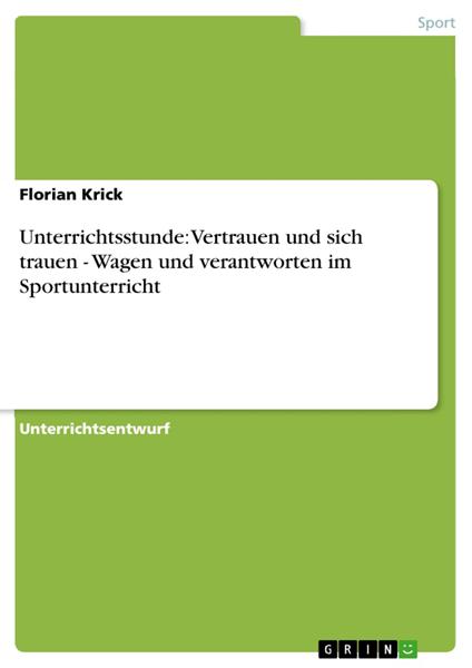 Unterrichtsstunde: Vertrauen und sich trauen - Wagen und verantworten im Sportunterricht