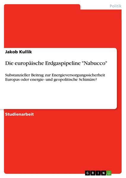 Die europäische Erdgaspipeline "Nabucco"