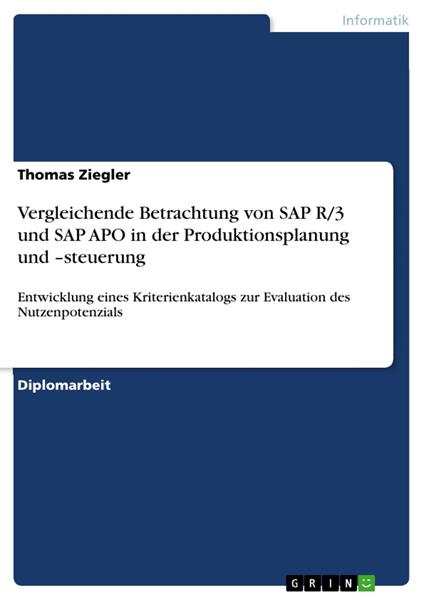 Vergleichende Betrachtung von SAP R/3 und SAP APO in der Produktionsplanung und –steuerung
