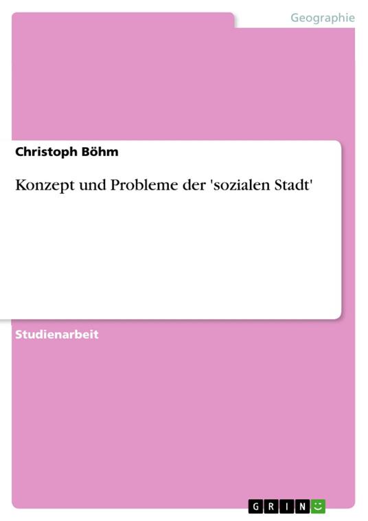 Konzept und Probleme der 'sozialen Stadt'