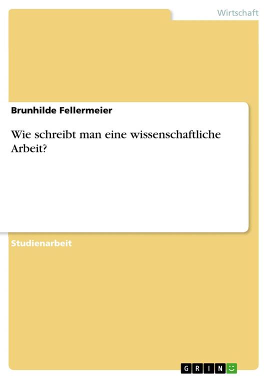 Wie schreibt man eine wissenschaftliche Arbeit?
