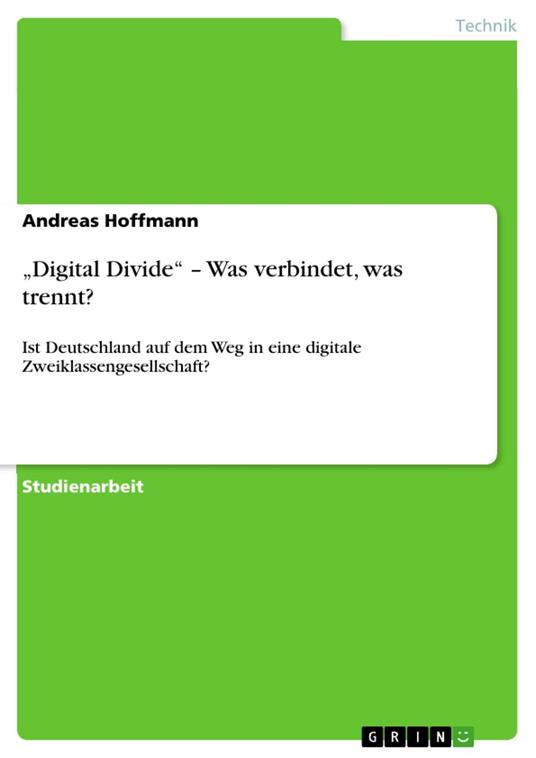 „Digital Divide“ – Was verbindet, was trennt?