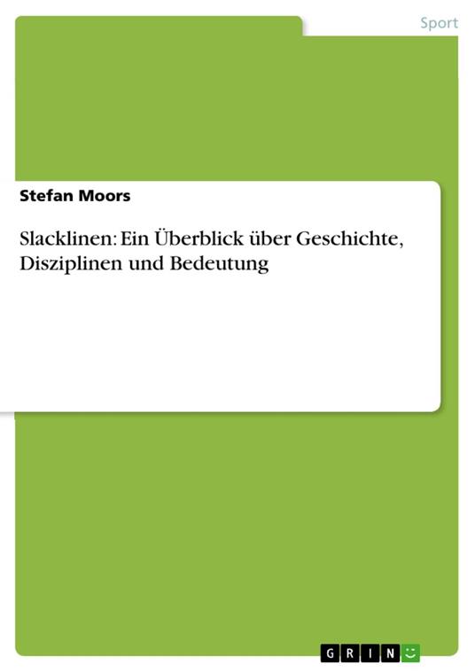 Slacklinen: Ein Überblick über Geschichte, Disziplinen und Bedeutung