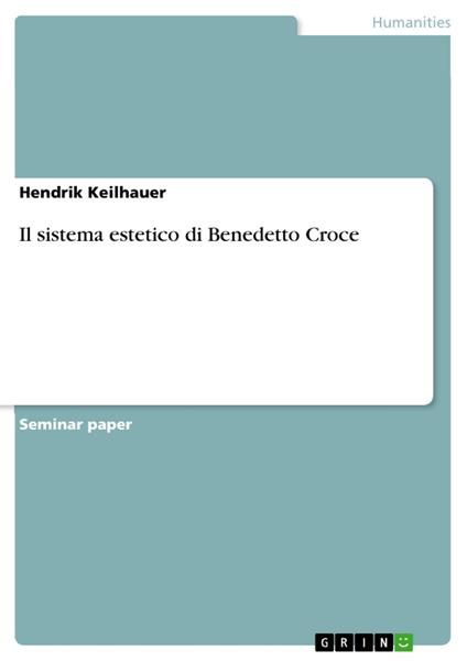 Il sistema estetico di Benedetto Croce - Hendrik Keilhauer - ebook