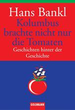 Kolumbus brachte nicht nur die Tomaten