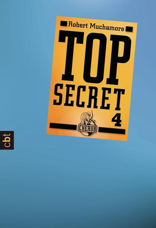 Top Secret 4 - Der Auftrag - Robert Muchamore,Tanja Ohlsen - ebook