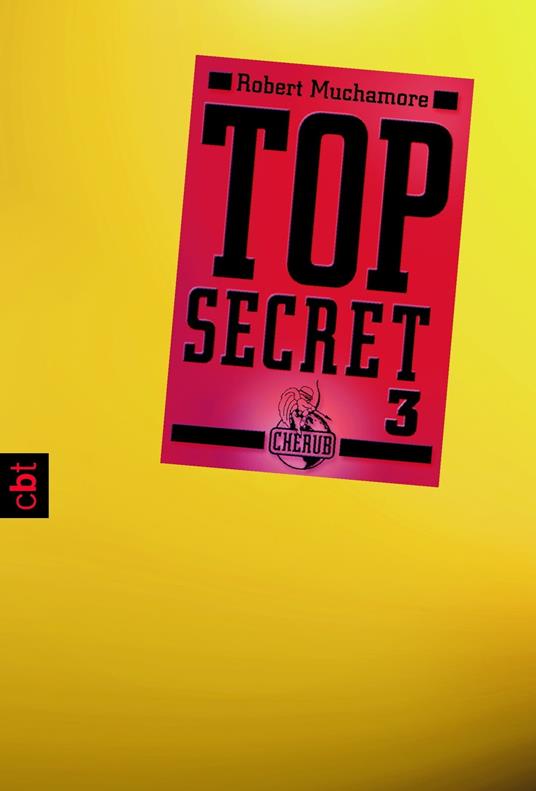 Top Secret 3 - Der Ausbruch - Robert Muchamore,Tanja Ohlsen - ebook