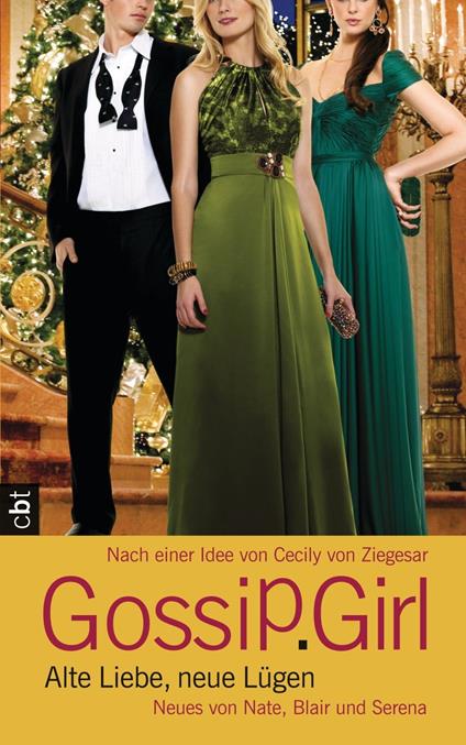 Gossip Girl - Alte Liebe, neue Lügen - Cecily Von Ziegesar,Katarina Ganslandt - ebook