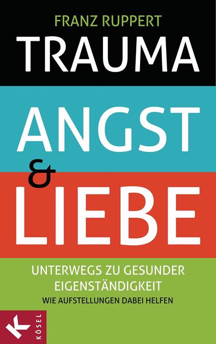 Trauma, Angst und Liebe