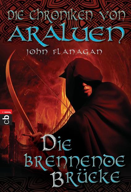 Die Chroniken von Araluen - Die brennende Brücke - John Flanagan,Angelika Eisold-Viebig - ebook
