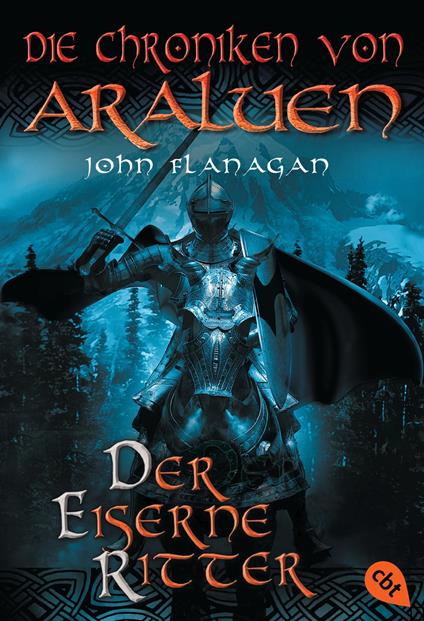 Die Chroniken von Araluen - Der eiserne Ritter - John Flanagan,Angelika Eisold-Viebig - ebook