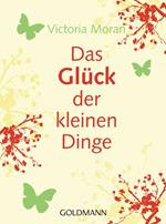 Das Glück der kleinen Dinge -