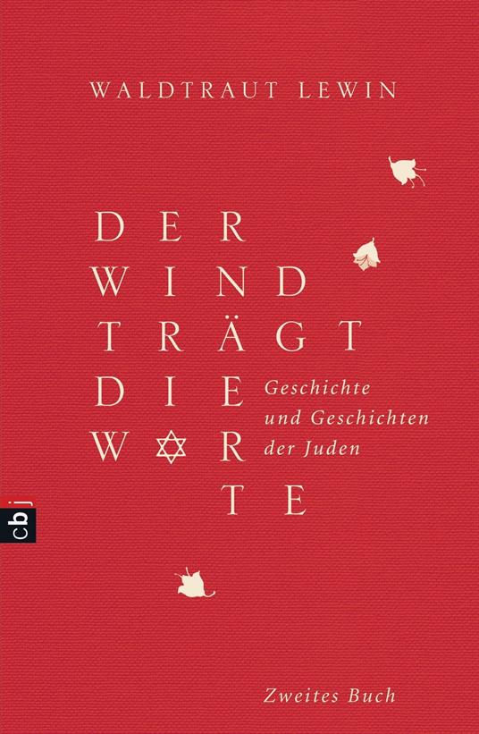 Der Wind trägt die Worte - Geschichte und Geschichten der Juden von der Neuzeit bis in die Gegenwart - Lewin Waldtraut - ebook