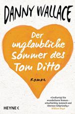 Der unglaubliche Sommer des Tom Ditto