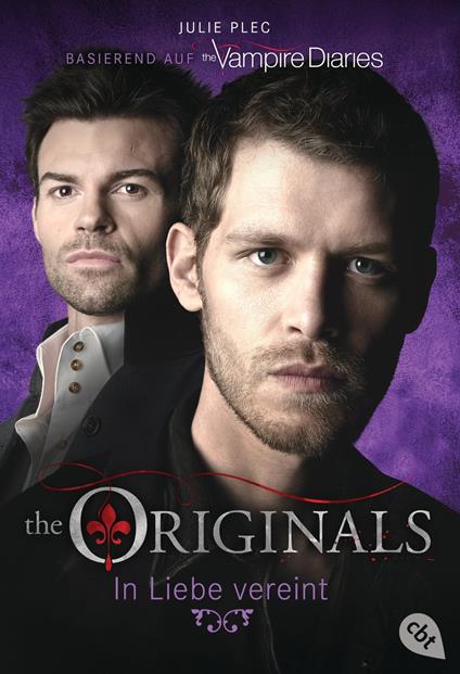 THE ORIGINALS - In Liebe vereint - Julie Plec,Michaela Link - ebook