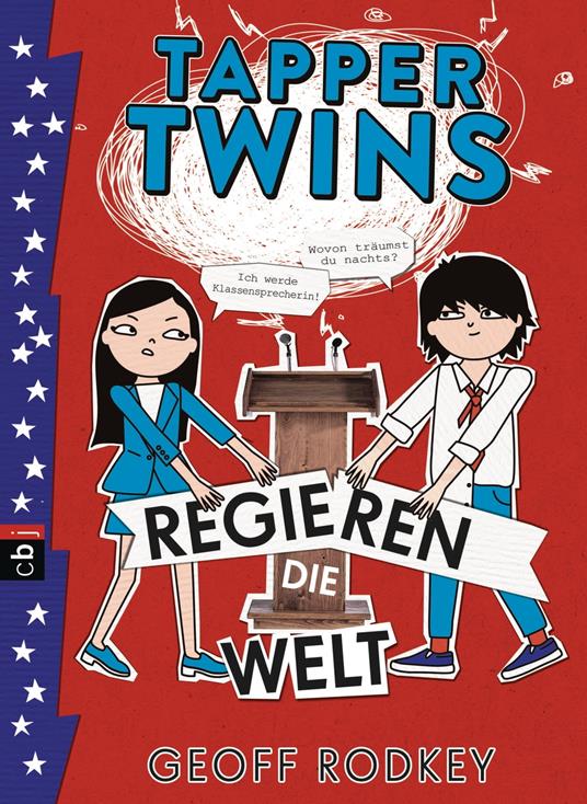 Tapper Twins - Regieren die Welt - Geoff Rodkey,Carolin Müller - ebook