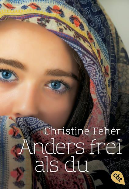 Anders frei als du - Christine Fehér - ebook