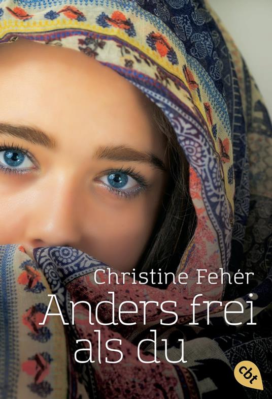 Anders frei als du - Christine Fehér - ebook