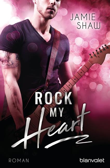 Rock my Heart - Shaw Jamie,Veronika Dünninger - ebook