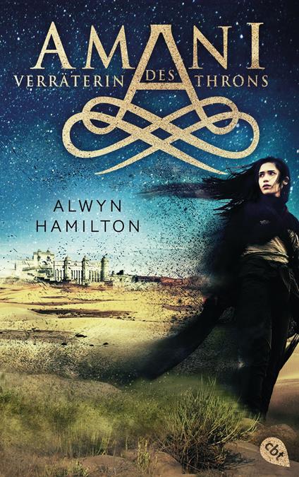 AMANI - Verräterin des Throns - Alwyn Hamilton,Ursula Höfker - ebook