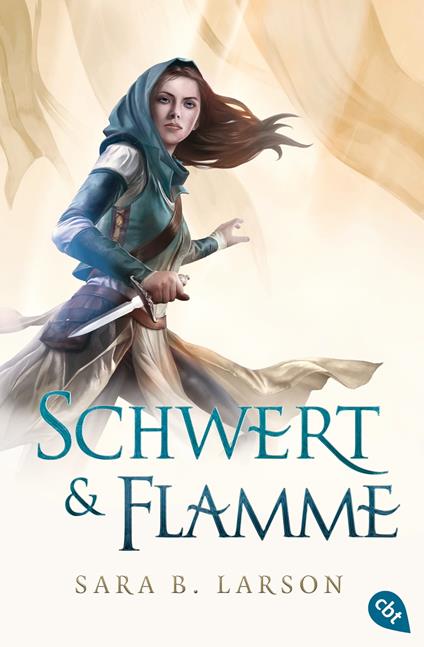 Schwert & Flamme - Sara B. Larson,Antoinette Gittinger - ebook