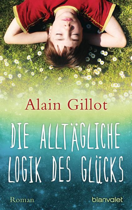 Die alltägliche Logik des Glücks