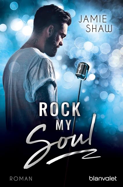 Rock my Soul - Shaw Jamie,Veronika Dünninger - ebook