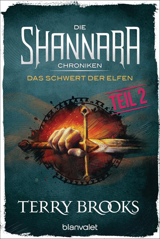 Die Shannara-Chroniken - Das Schwert der Elfen. Teil 2