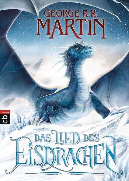 Das Lied des Eisdrachen - George R R Martin,Andreas Helweg - ebook