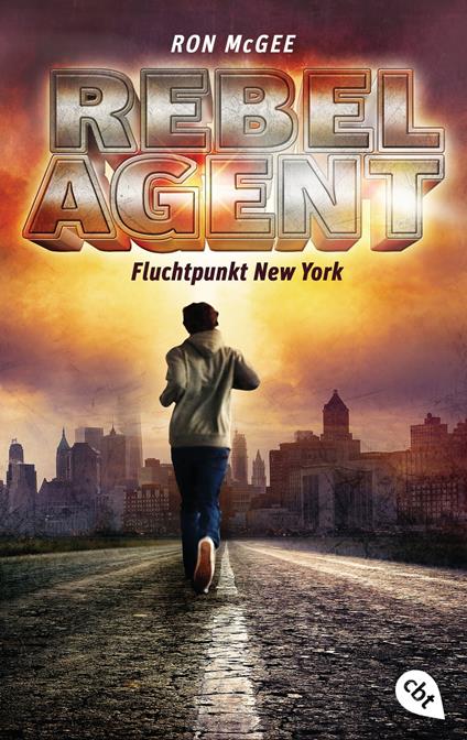 REBEL AGENT - Fluchtpunkt New York - - Ron McGee,Tanja Ohlsen - ebook