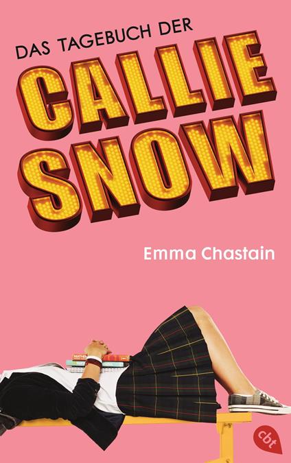 Das Tagebuch der Callie Snow - Emma Chastain,Mareike Weber - ebook