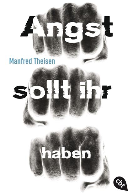 Angst sollt ihr haben - Manfred Theisen - ebook
