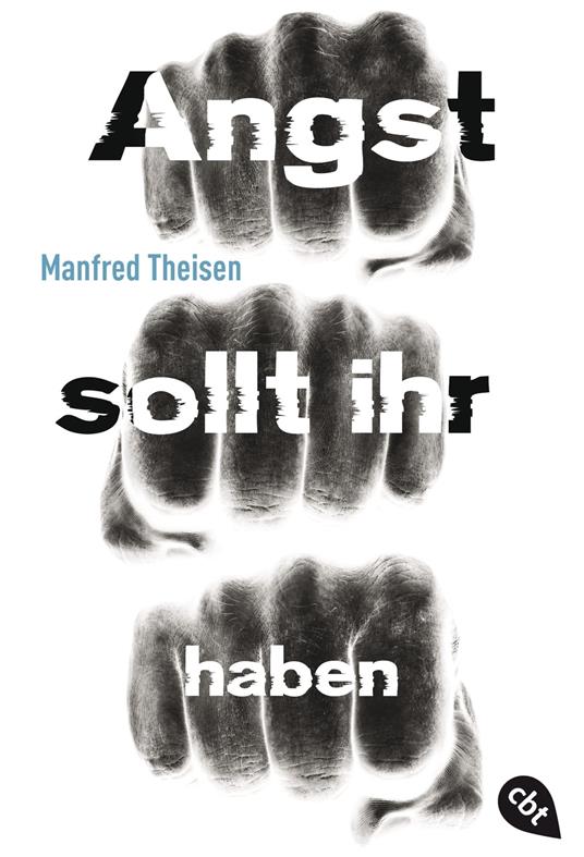 Angst sollt ihr haben - Manfred Theisen - ebook