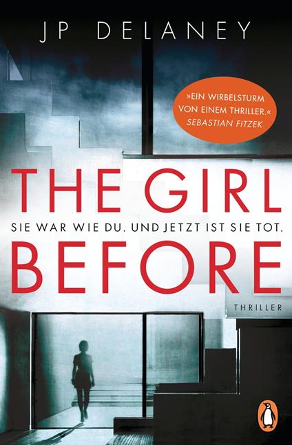 The Girl Before - Sie war wie du. Und jetzt ist sie tot.