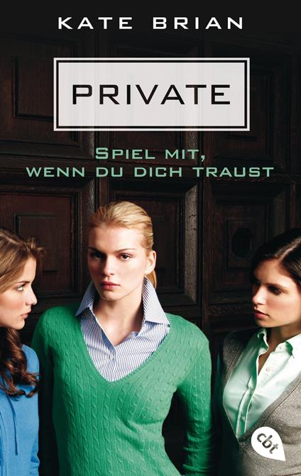 Private - Spiel mit, wenn du dich traust - Kate Brian,Karla Hahndorf - ebook
