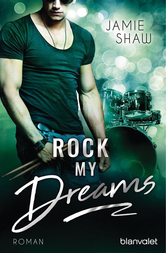 Rock my Dreams - Shaw Jamie,Veronika Dünninger - ebook