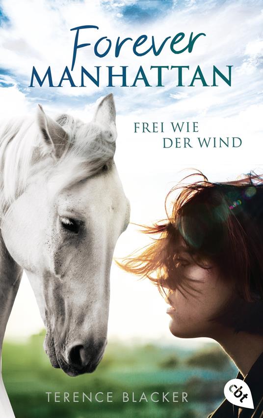 Forever Manhattan - Frei wie der Wind - Terence Blacker,Bettina Obrecht - ebook