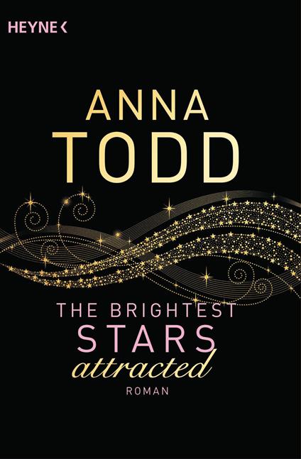 The Brightest Stars - attracted - Anna Todd,Nicole Hölsken - ebook