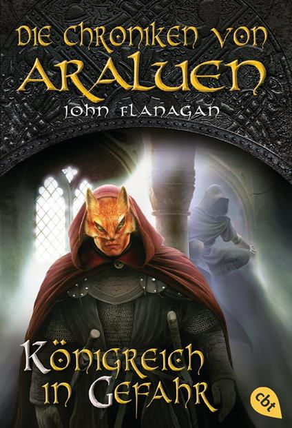 Die Chroniken von Araluen - Königreich in Gefahr - John Flanagan,Angelika Eisold-Viebig - ebook