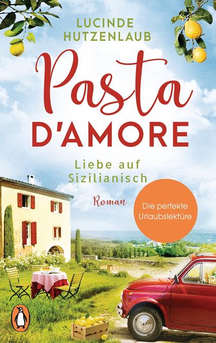 Pasta d’amore - Liebe auf Sizilianisch