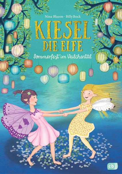 Kiesel, die Elfe - Sommerfest im Veilchental - Nina Blazon,Billy Bock - ebook