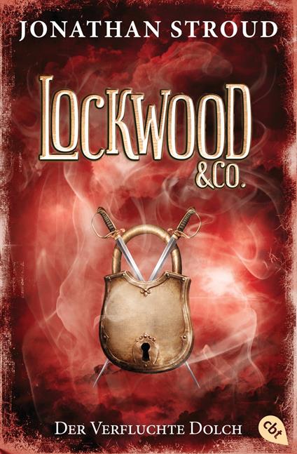 Lockwood & Co. - Der Verfluchte Dolch - Jonathan Stroud,Gerald Jung,Katharina Orgaß - ebook