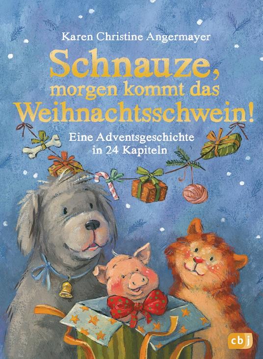 Schnauze, morgen kommt das Weihnachtsschwein! - Karen Christine Angermayer,Annette Swoboda - ebook